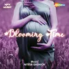 About Blooming Time Song